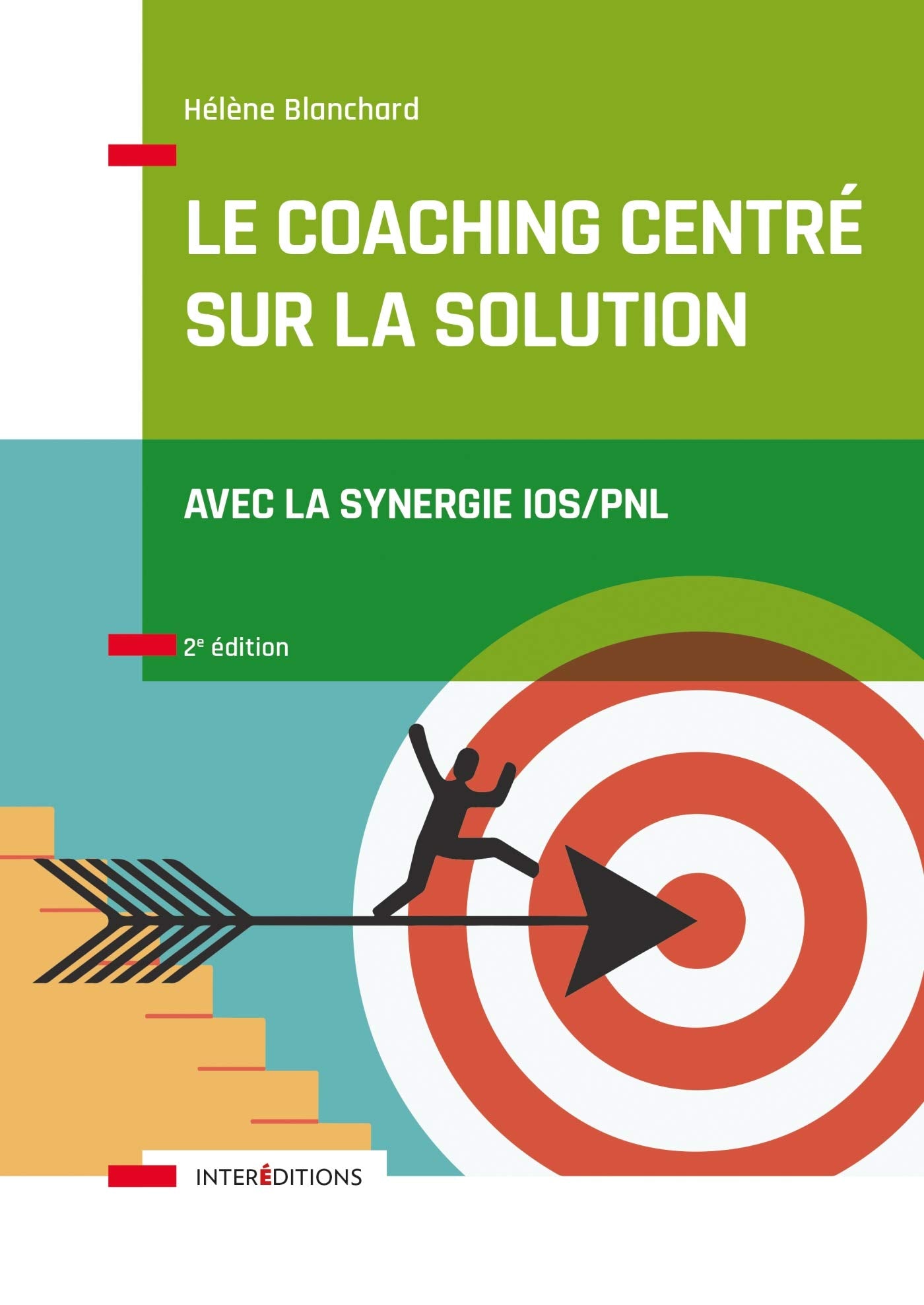Le Coaching Centré sur la Solution - 2e éd. - Avec la synergie IOS/PNL: Avec la synergie IOS/PNL Books