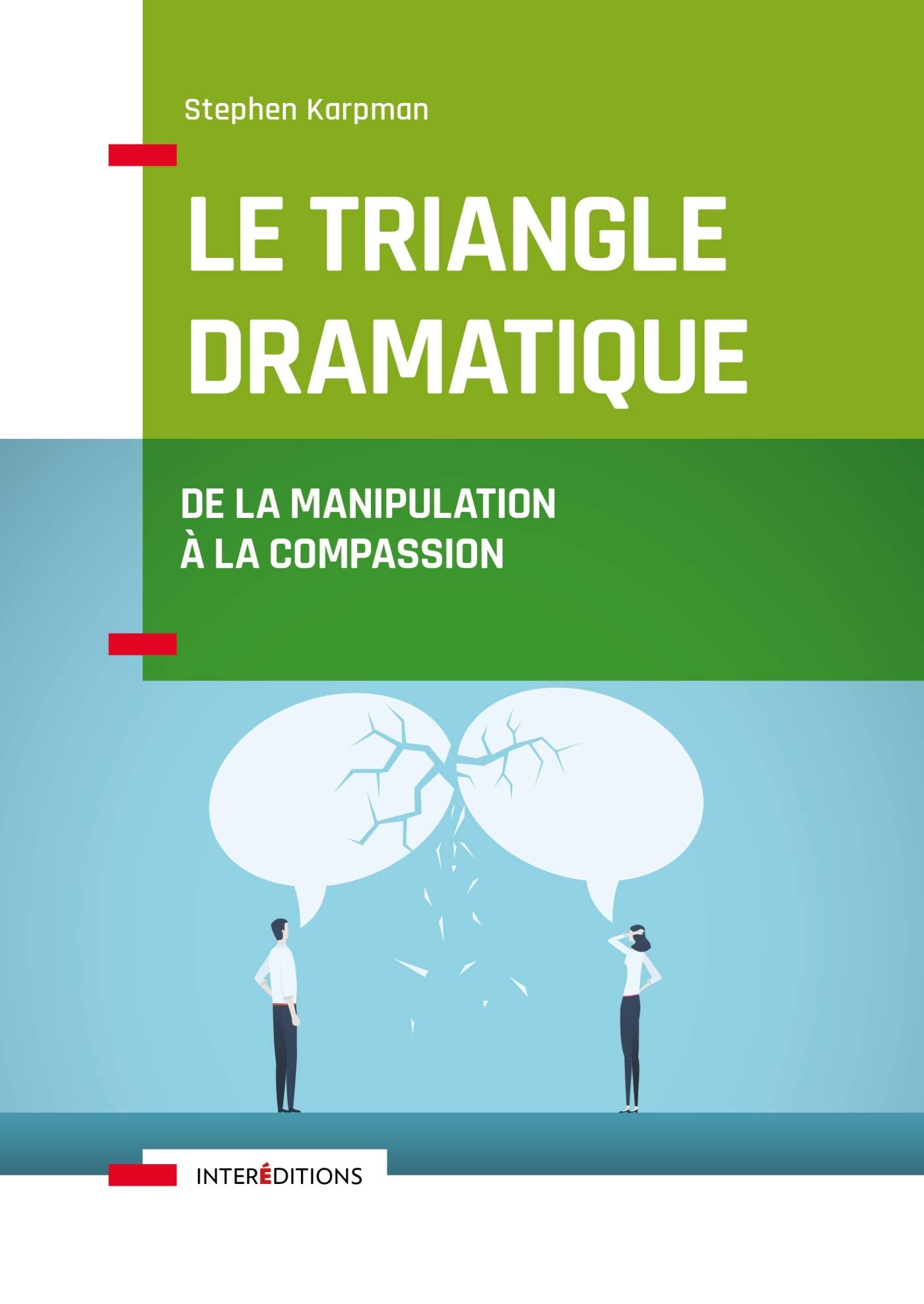 Le Triangle dramatique - De la manipulation à la compassion et au bien-être relationnel: De la manipulation à la compassion book