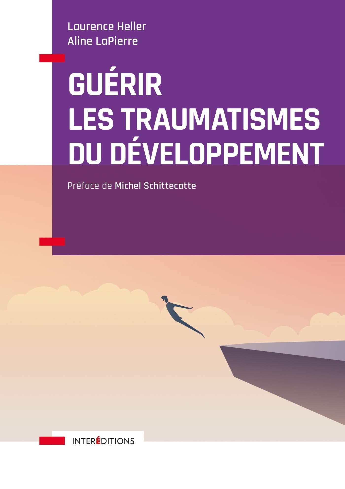 Guérir les traumatismes du développement - Restaurer l'autorégulation, l'image de soi et: Restaurer l'image de soi et la relation à l'autre book