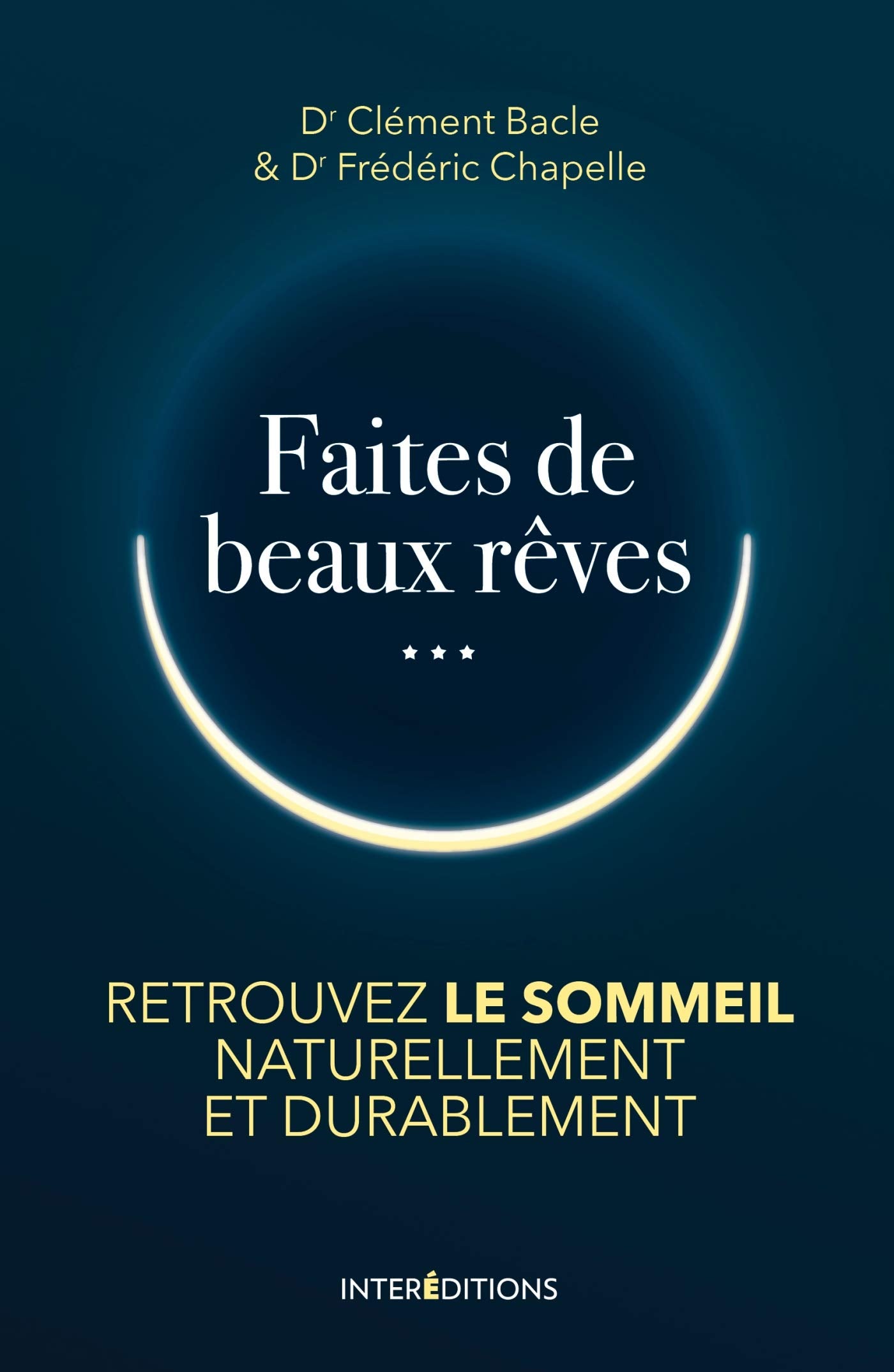 Faites de beaux rêves: Retrouver le sommeil naturellement et durablement Books
