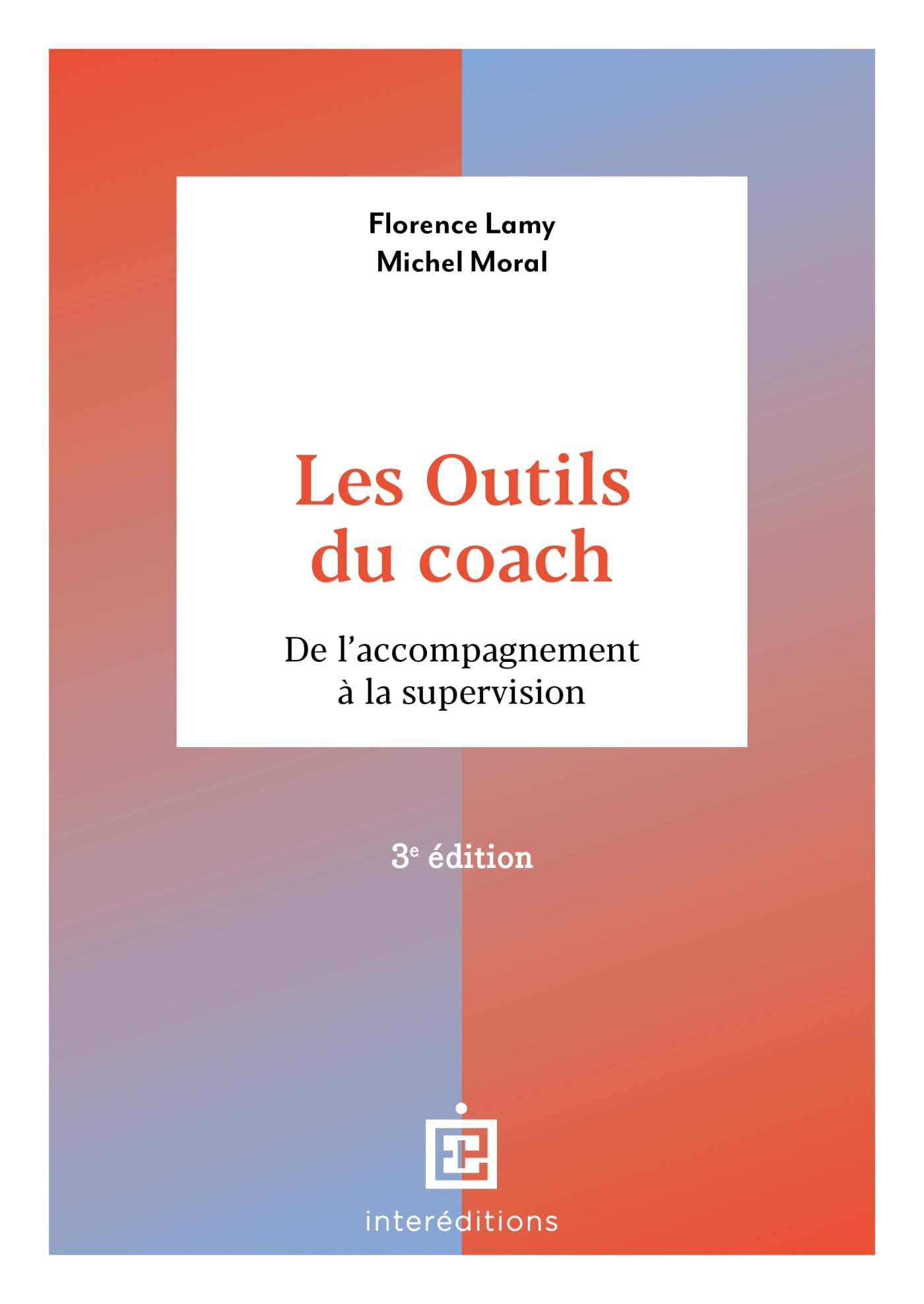 Les outils du coach - 3e éd.: De l'accompagnement à la supervision book