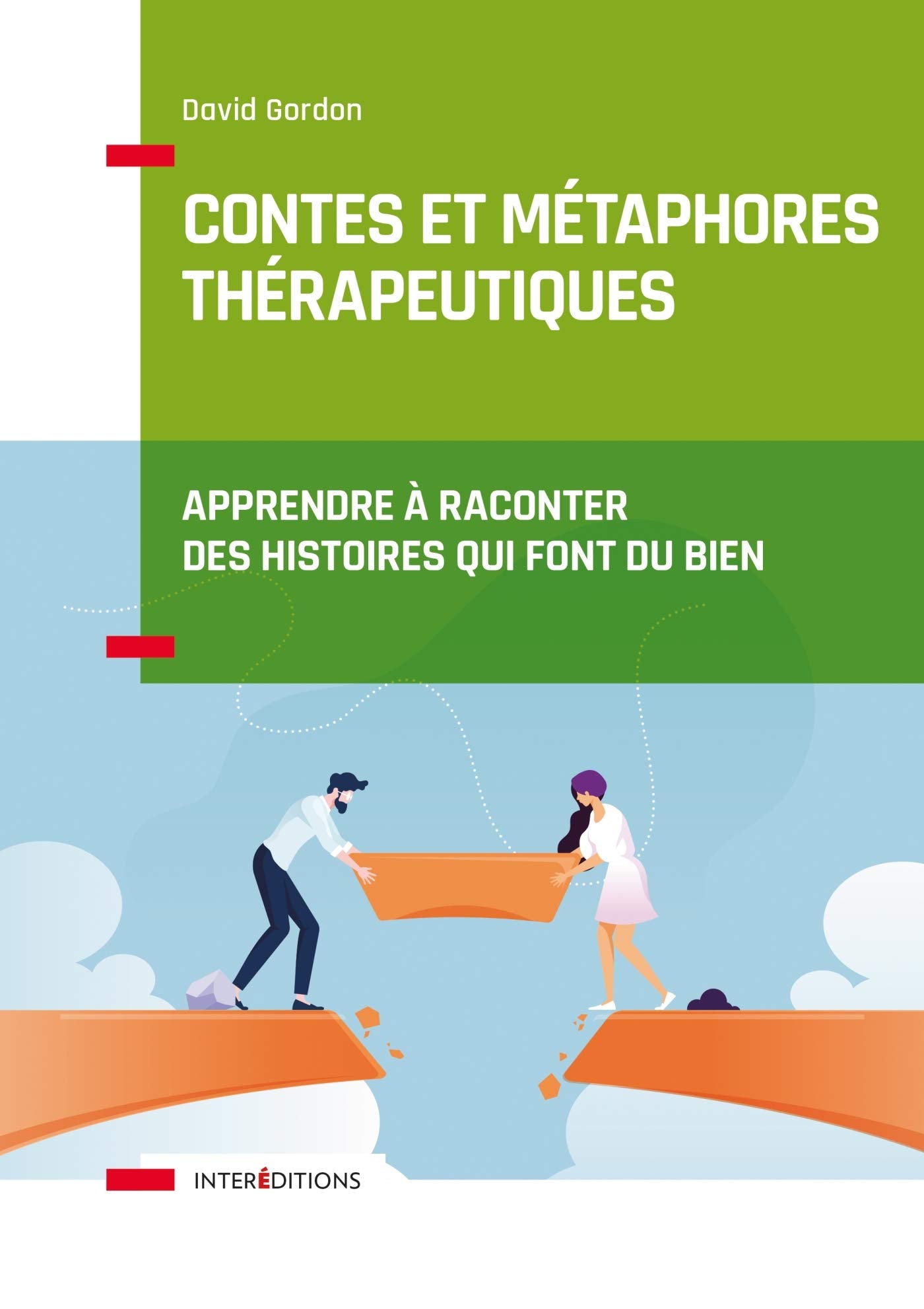 Contes et métaphores thérapeutiques - Apprendre à raconter des histoires qui font du bien: Apprendre à raconter des histoires qui font du bien Books