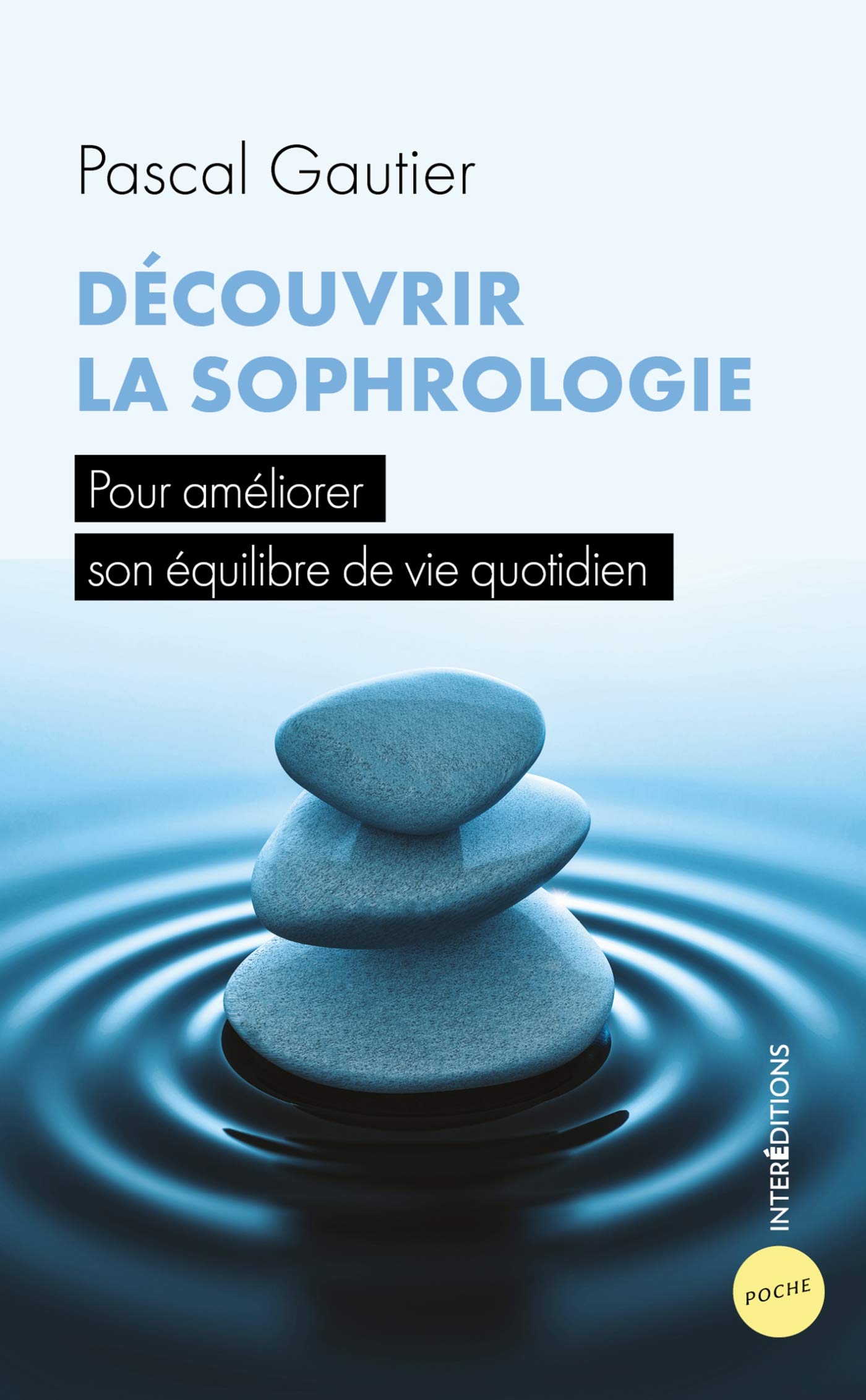 Découvrir la sophrologie: Pour améliorer son équilibre de vie quotidien Books