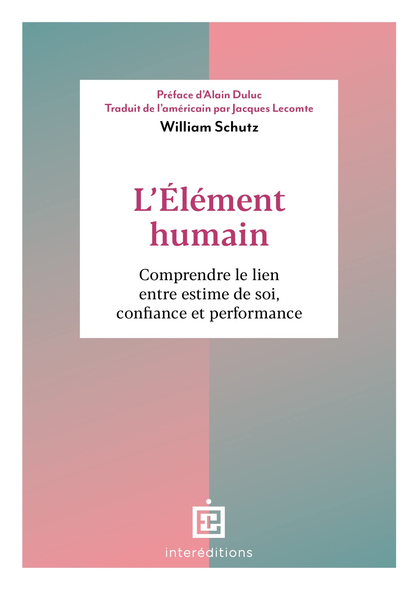 L'élément humain: Comprendre le lien entre estime de soi, confiance et performance Books