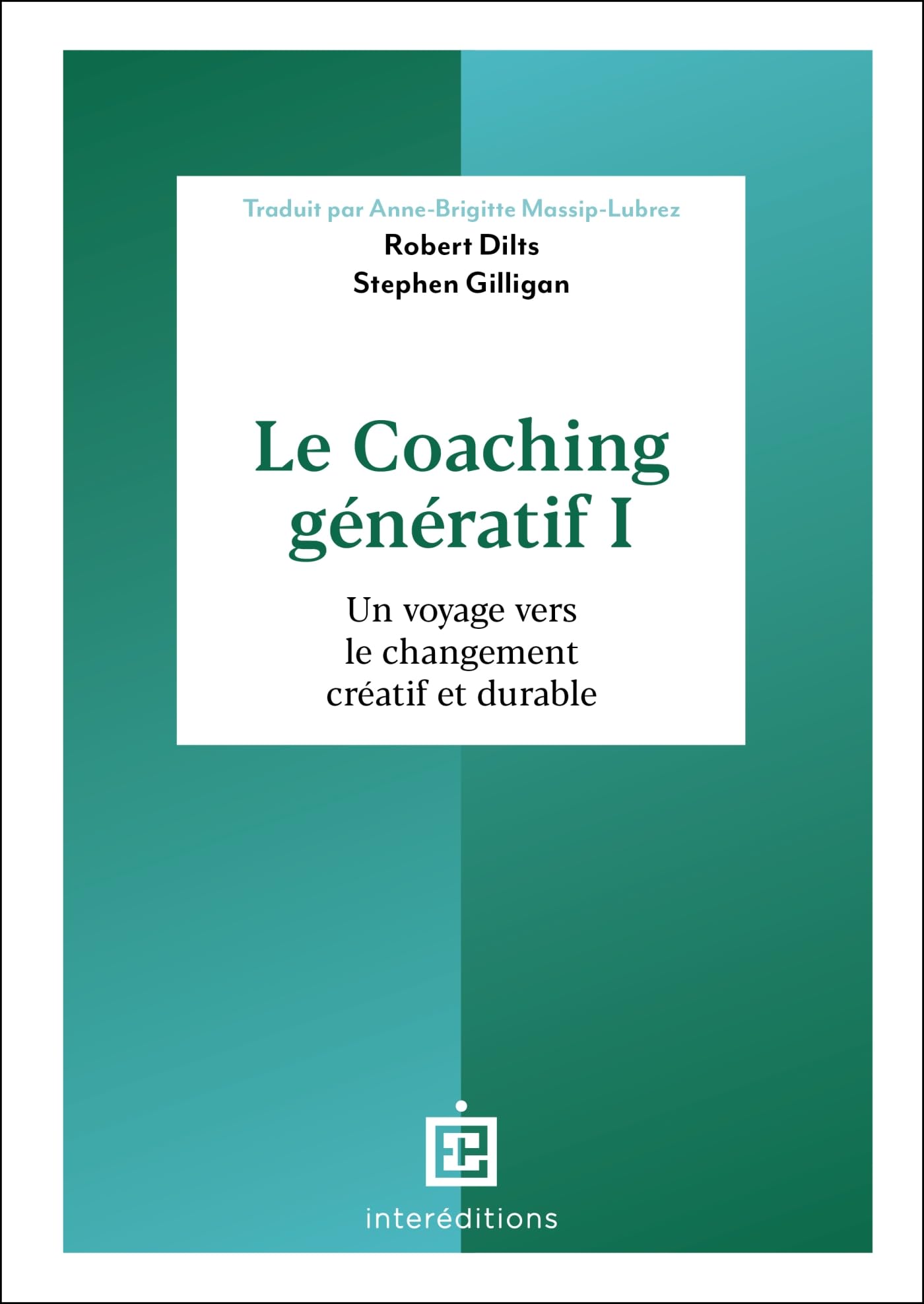 Le Coaching génératif I: Un voyage vers le changement créatif et durable book