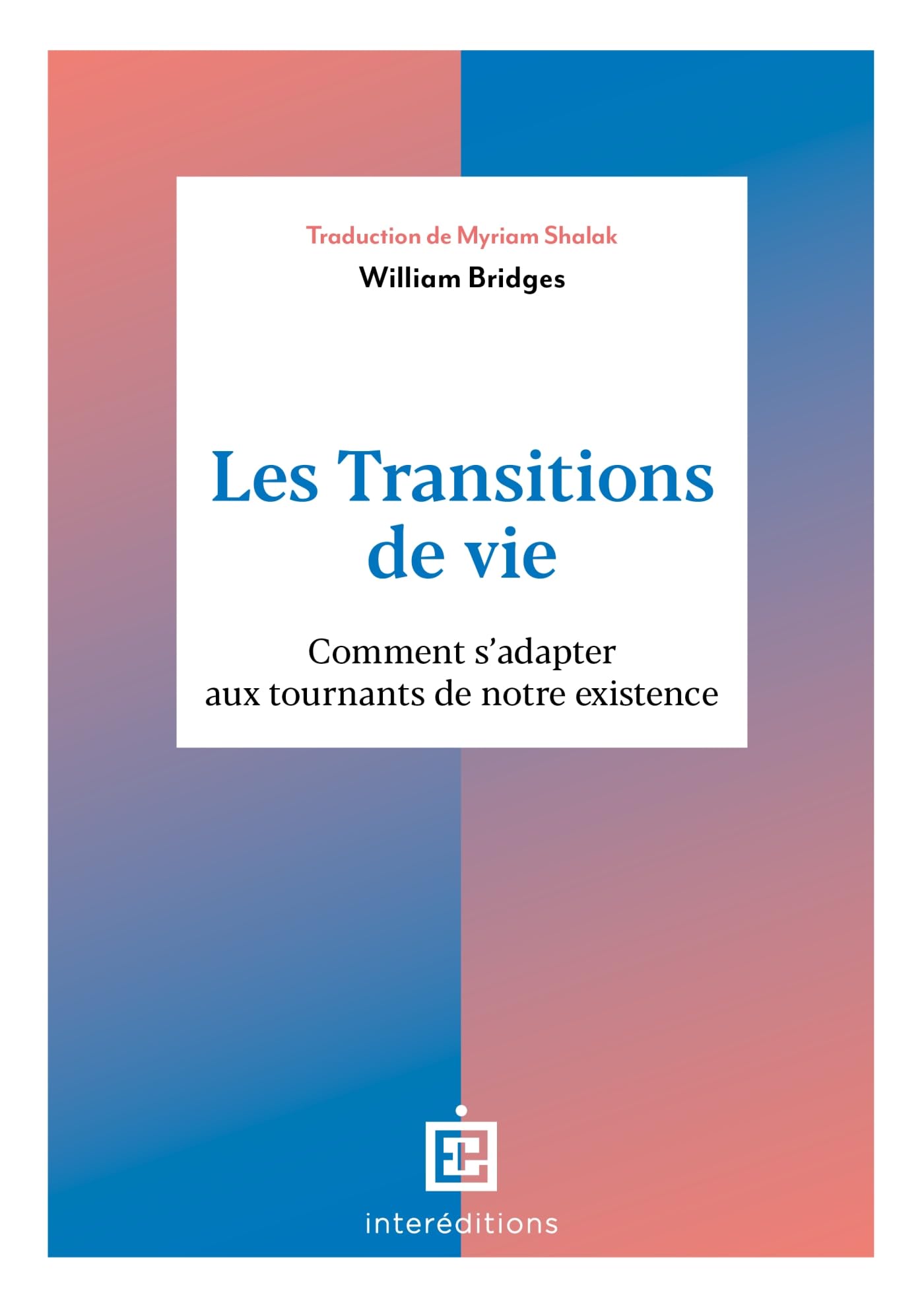 Les transitions de vie: Comment s'adapter aux tournants de notre existence book