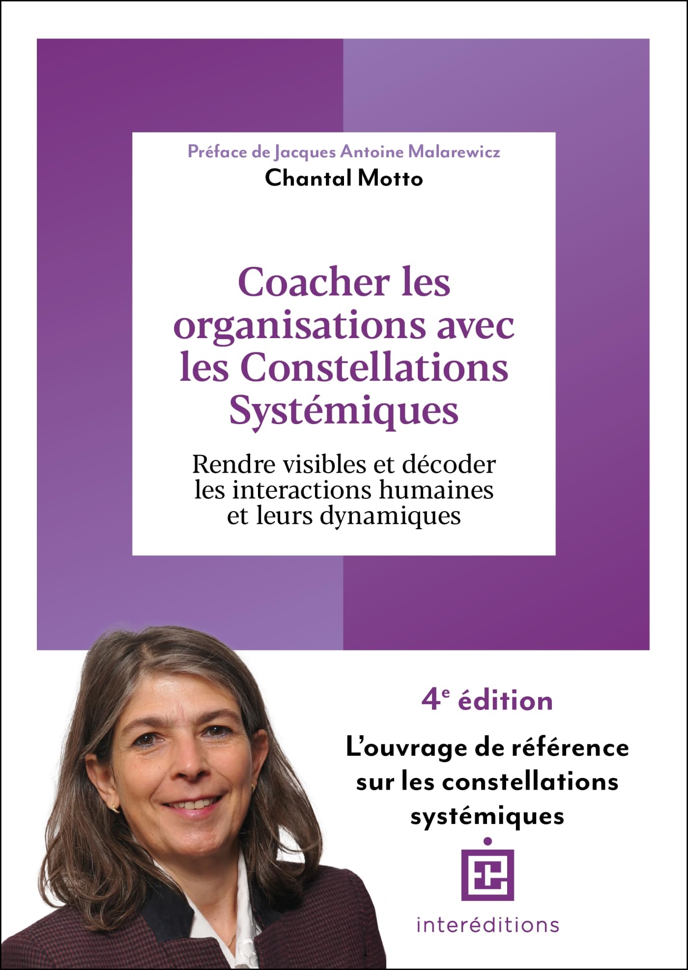 Coacher les organisations avec les Constellations systémiques - 4e éd.: Rendre visible et décoder les interactions humaines et leurs dynamiques book