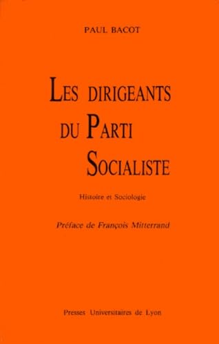 Les Dirigeants du Parti socialiste : histoire et sociologie Books