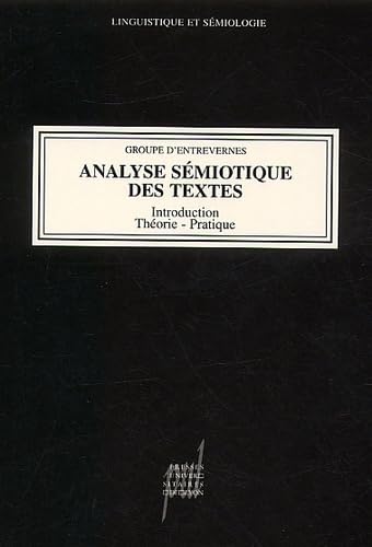 Analyse sémiotique des textes : introduction, théorie, pratique Social Sciences