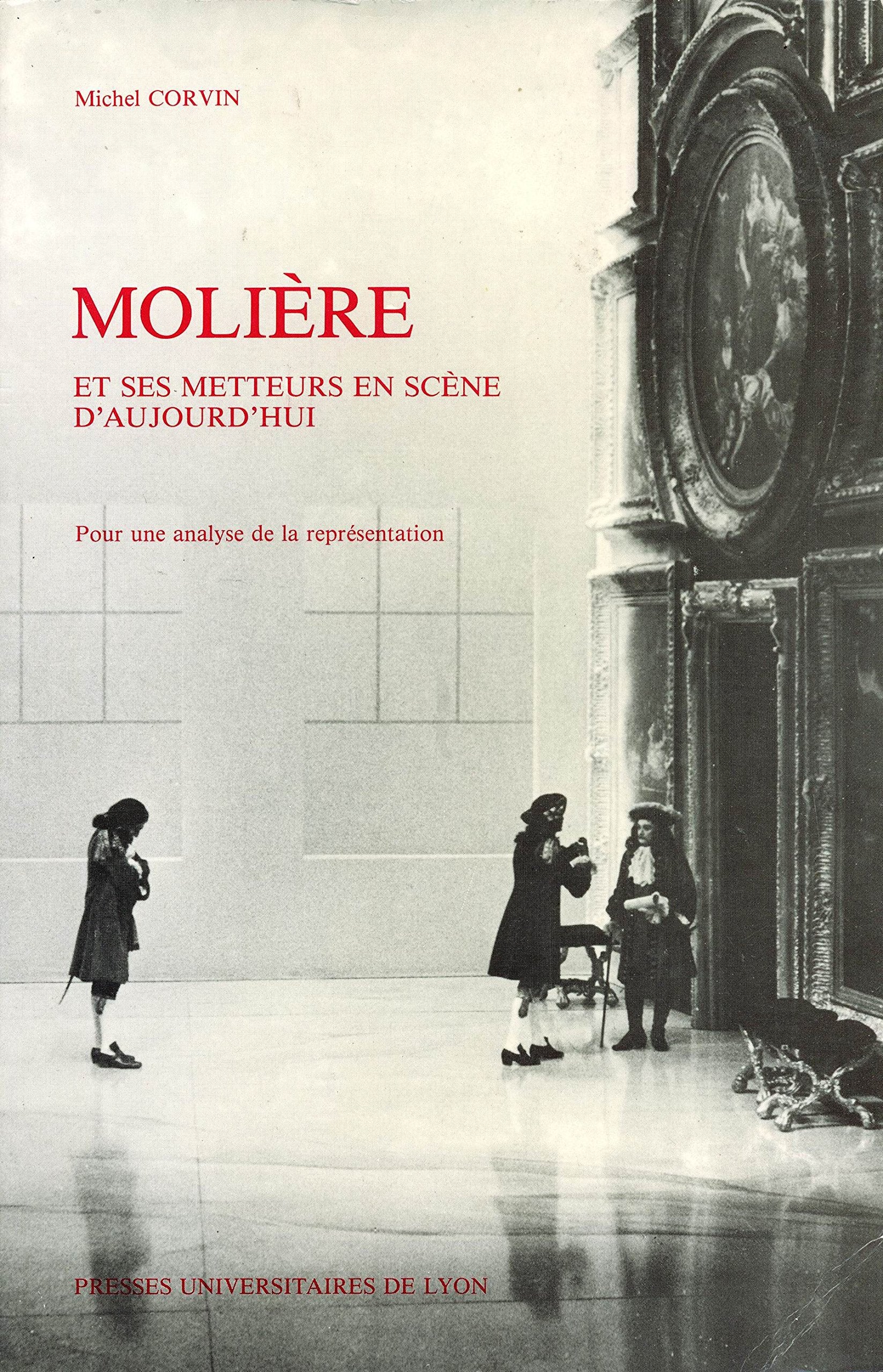 Molière et ses metteurs en scène d'aujourd'hui: Pour une analyse de la représentation book