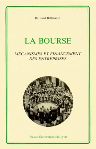 La Bourse. Mécanismes et financement des entreprises Books