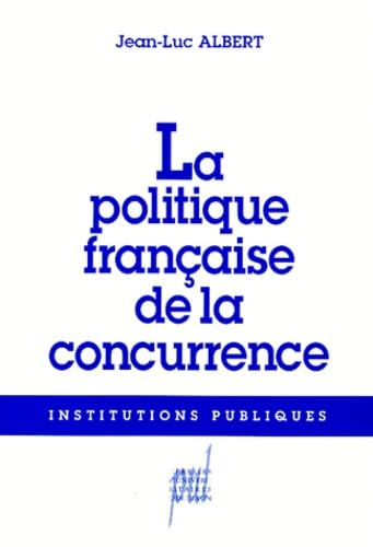 La Politique française de la concurrence : le chant du cygne ? book