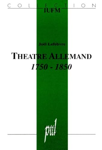 Le Théâtre allemand, 1750-1850 : éléments pour l'analyse du texte de théâtre Contemporary literature