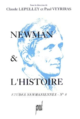 Etudes newmaniennes, n° 8. Newman et l'histoire : actes Books