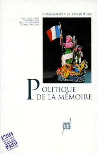 Politique de la mémoire : commémorer la Révolution Books