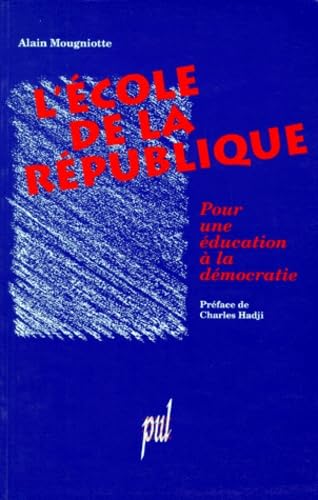 L'Ecole De La Republique. Pour Une Education A La Democratie book