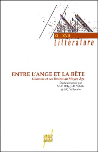 Entre L'Ange Et La Bete. L'Homme Et Ses Limites Au Moyen Age book