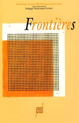 Frontières: Anthologie de nouvelles hispano-américaines book