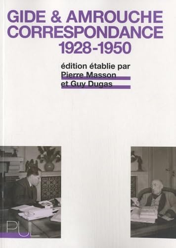 André Gide & Jean Amrouche: Correspondance 1928-1950 Essays & Short Stories