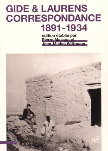 André Gide & Paul-Albert Laurens: Correspondance 1891-1934 Essays & Short Stories