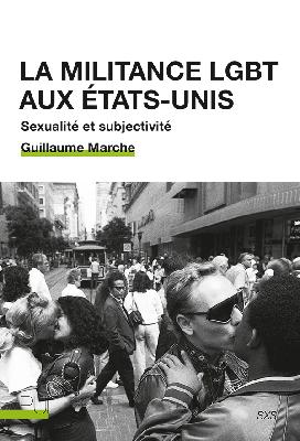 La militance LGBT aux Etats-Unis : sexualité et subjectivité book