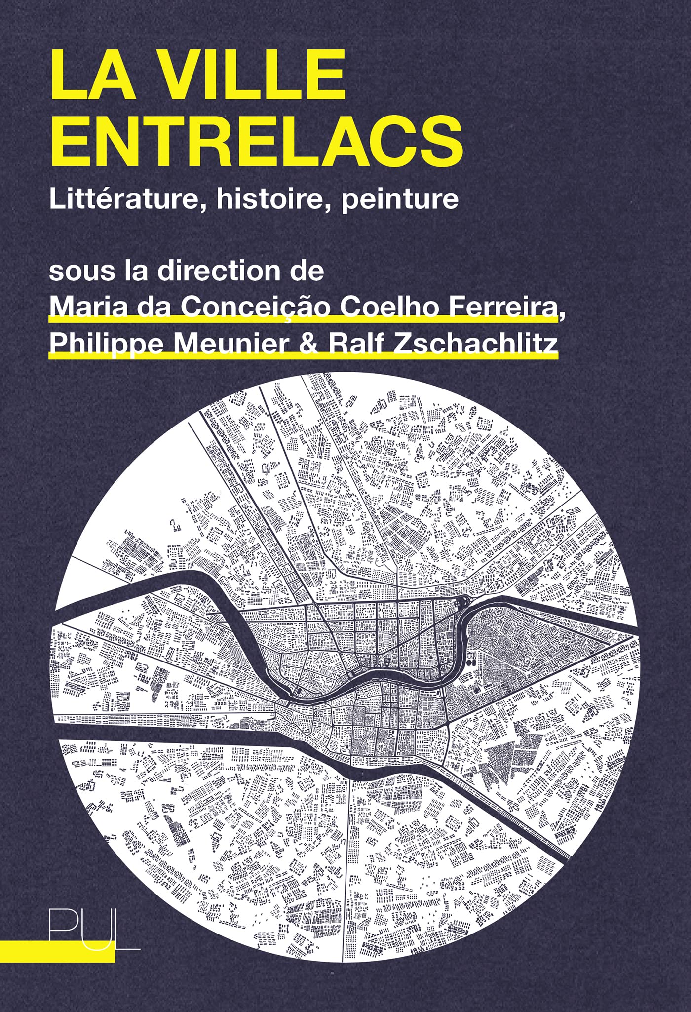 La Ville entrelacs: Littérature, histoire, peinture book
