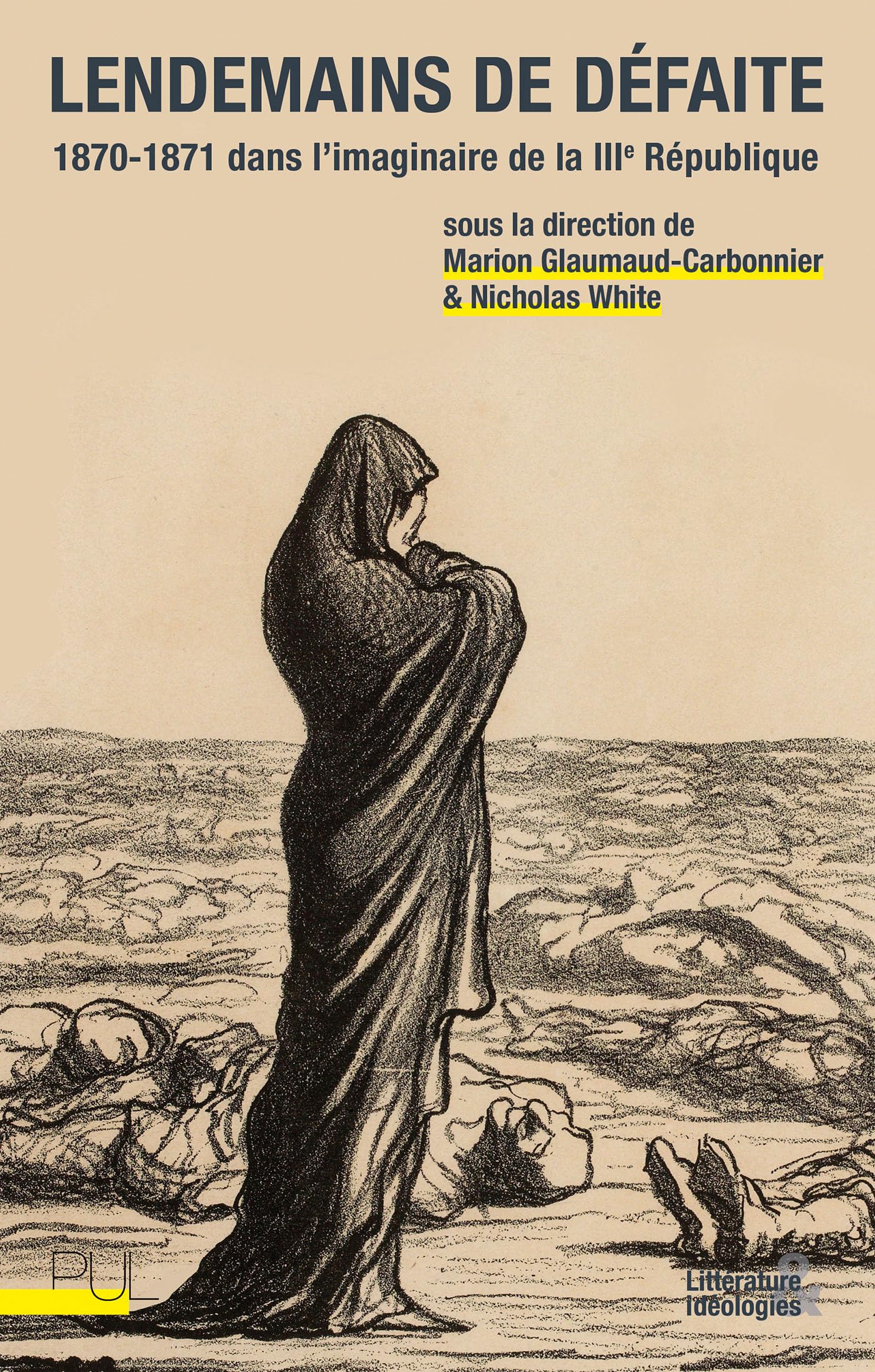 Lendemains de défaite: 1870-1871 dans l'imaginaire de la Troisième République book
