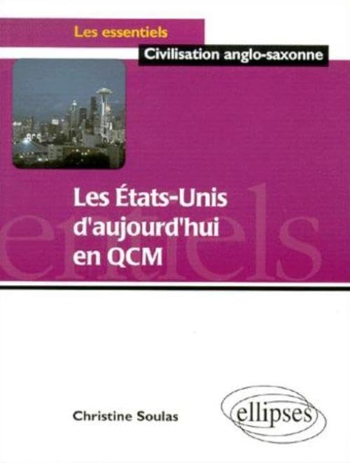 Les Etats-Unis d'aujourd'hui en QCM (Les essentiels de civilisation) Politics & History