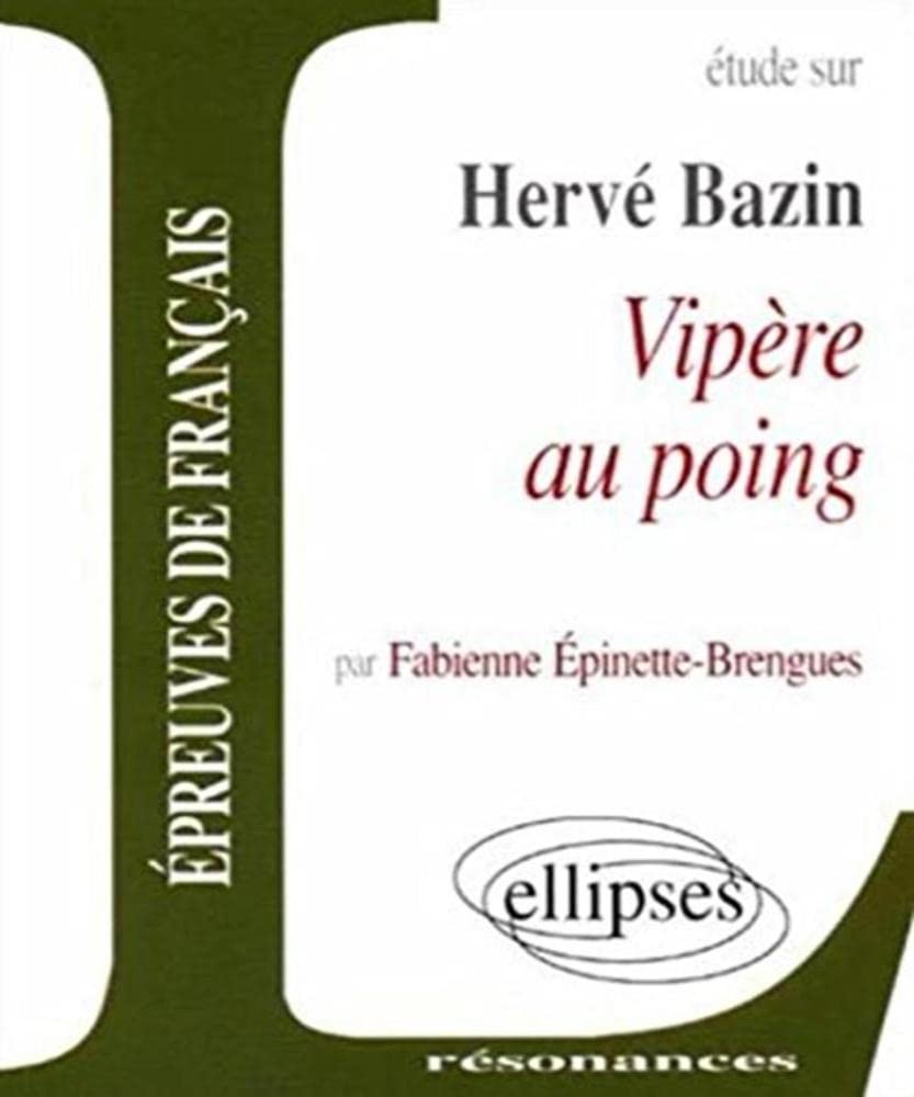 Etude Sur Vipere Au Poing, Herve Bazin book