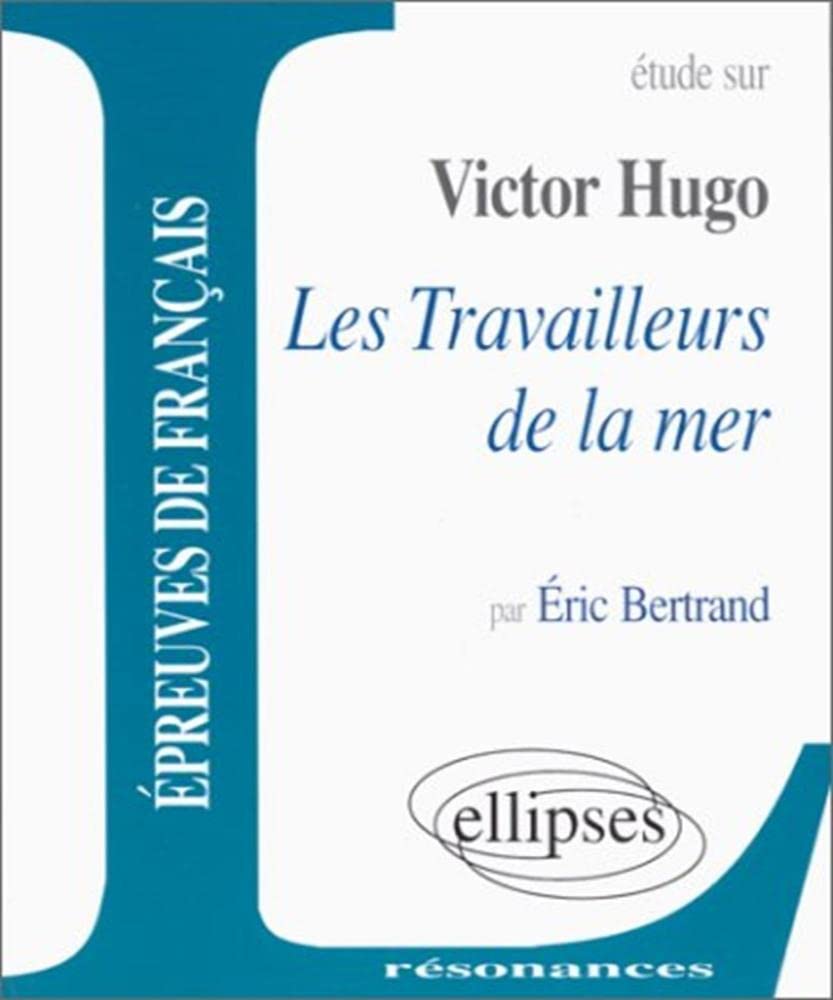 Hugo, Les Travailleurs de la mer (Résonances) Non-fiction