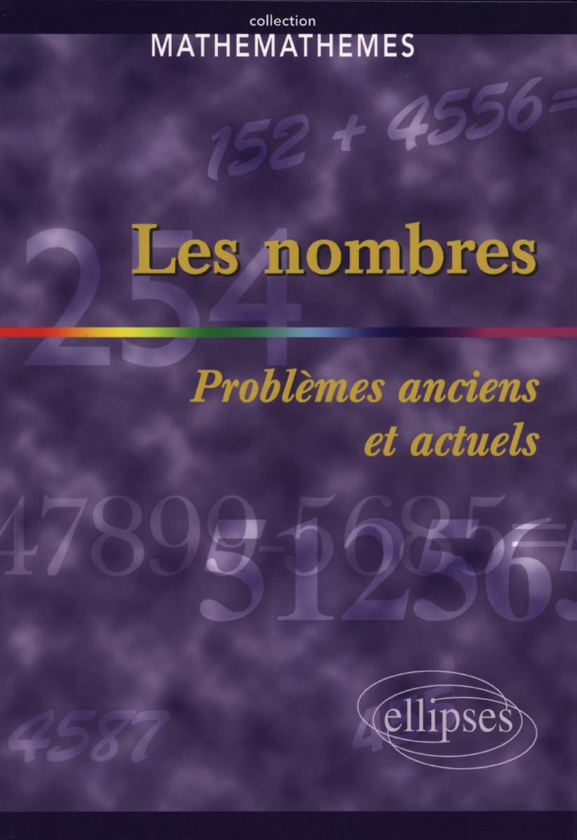 nombres (Les) - Problèmes anciens et actuels (IREM - Epistémologie et Histoire des Mathématiques) Business & Technology
