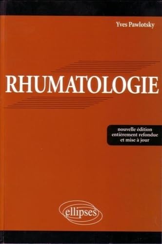 Rhumatologie - Nouvelle édition entièrement refondue et mise à jour Medicine