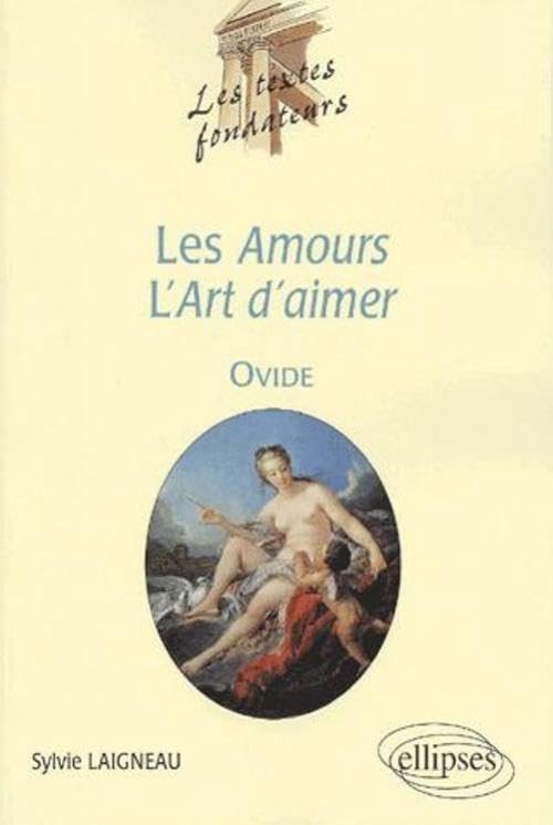 Ovide, Amours, Art d'aimer (Les textes fondateurs) Books