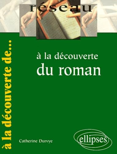 À la découverte du roman (Réseau) Non-fiction