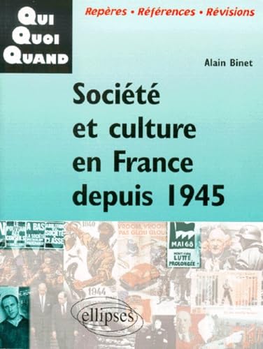 Société et culture en France depuis 1945 (QUI-QUOI-QUAND) Politics & History