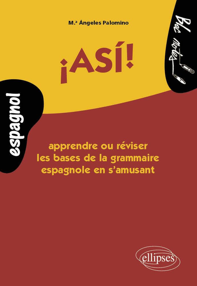 Asi !: Apprendre ou réviser les bases de la grammaire espagnole en s'amusant book