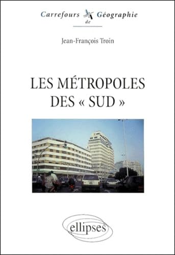 Les métropoles des Sud (Carrefours) Geology & Geography