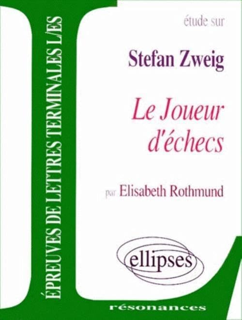 Etude sur Zweig, Le Joueur d'échecs : Epreuves de lettres, Terminales L, ES book