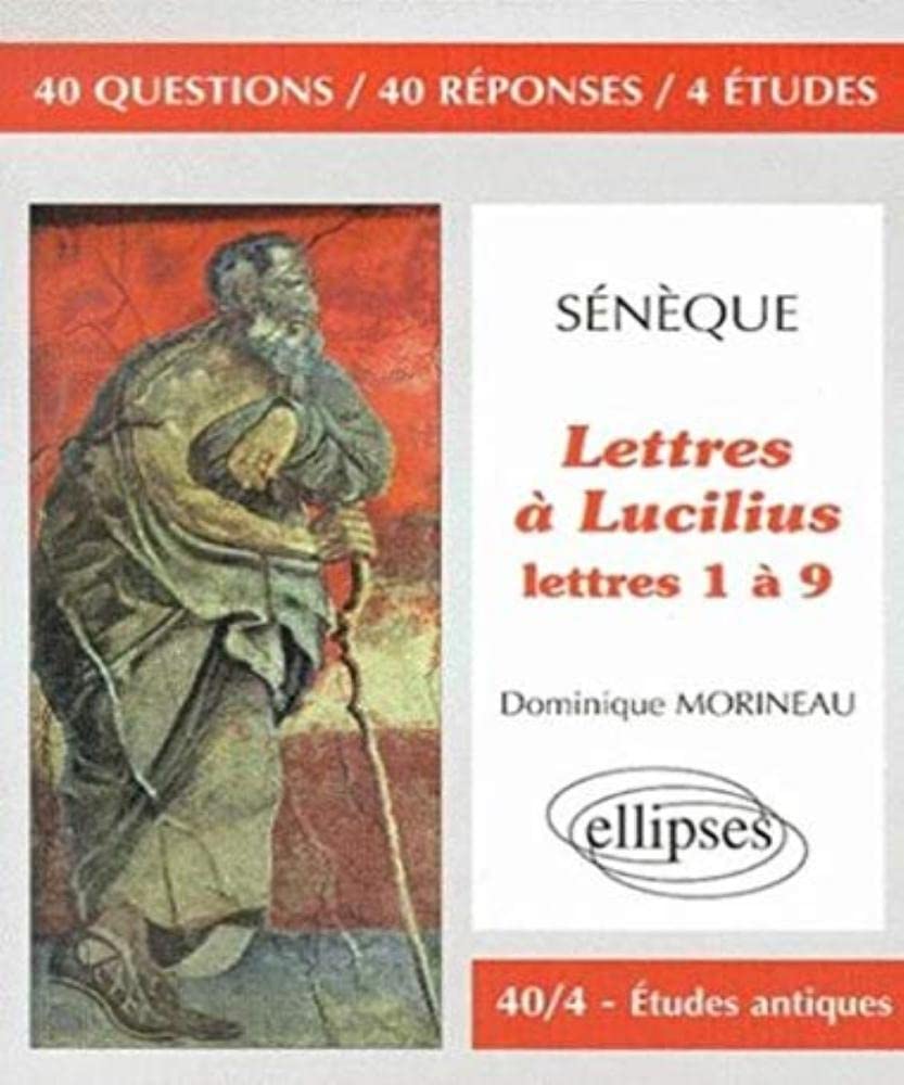 Sénèque, Lettres à Lucilius, 1 à 9 book