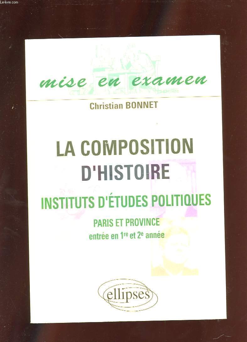 La composition d'histoire à Sciences Po (Paris et province) : Entrée en 1ère et 2e années book
