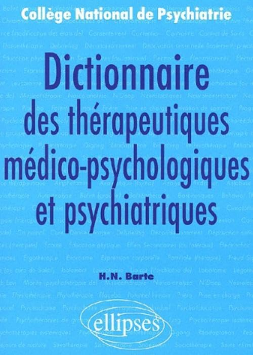 Dictionnaire des thérapeutiques medico-psychologiques et psychiatriques book