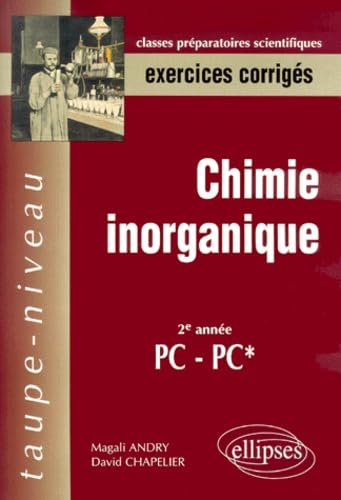 Chimie inorganique PC-PC*- Exercices corrigés (Taupe-niveau) Business & Technology