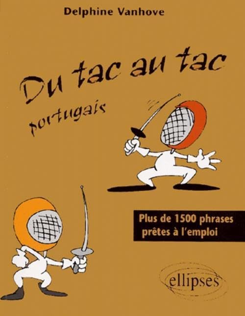 tac au tac (Du) - Portugais - Plus de 1300 phrases prêtes à l'emploi (Du tac au tac) Foreign Languages ​​& Dictionaries