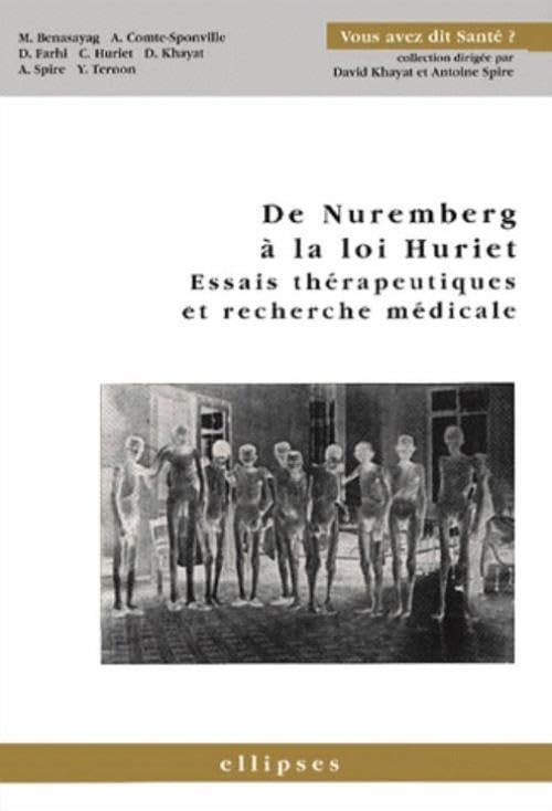 De Nuremberg à la loi Huriet : Essais thérapeutiques et recherche médicale book