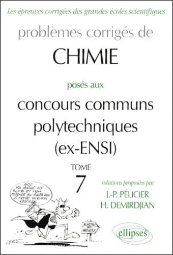 Chimie Concours communs polytechniques (ex-ENSI) 1996-1999, tome 7 book