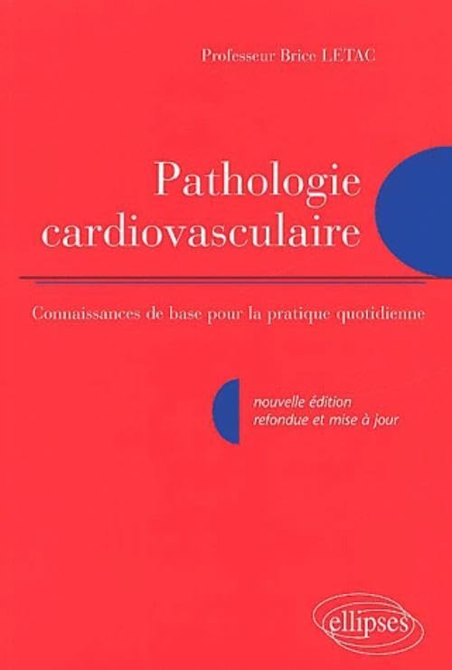 Pathologie cardio-vasculaire : Connaissance de base pour la pratique quotidienne book