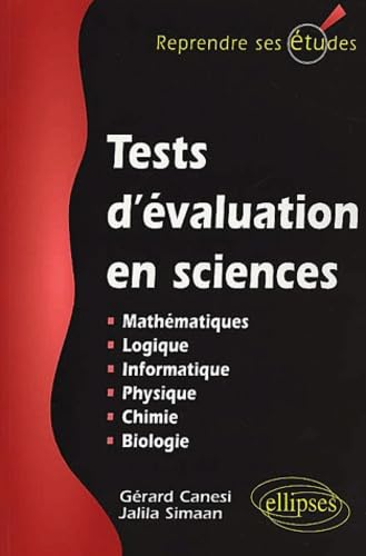 Tests d'évaluation en sciences : Maths, info, logique, physique, chimie, biologie (Reprendre ses études) Business & Technology