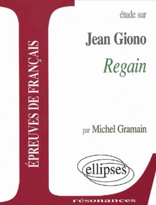 Etude sur Regain de Giono : Epreuves de français book