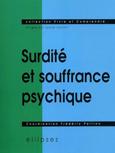 Surdité et souffrance psychique (Vivre et Comprendre) Medicine