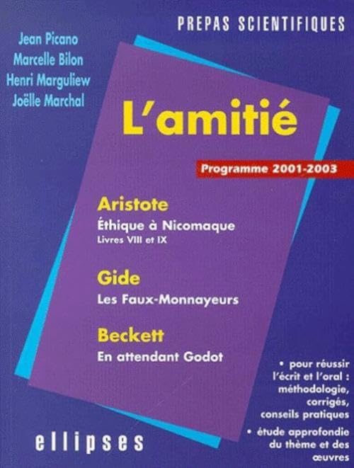 L'amitié : Aristote, Beckett, Gide: Epreuve de français prépas scientifiques 2001-2003 book